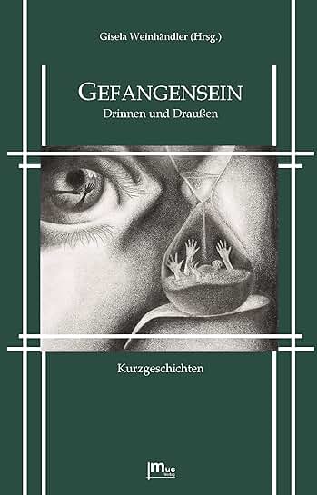 Gefangensein drinnen und draußen